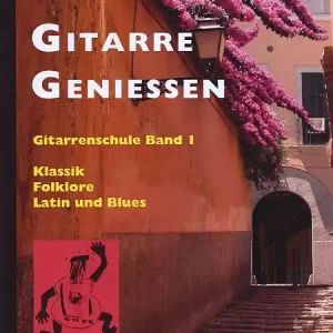 NOGATZ Gitarre geniessen Band 1, Martina Schröder Gitarrenschule: Klassik, Folklore, Latin und Blues Bestpreis