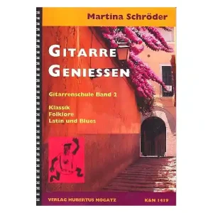 NOGATZ Gitarre geniessen Band 2, Martina Schröder Gitarrenschule: Klassik, Folklore, Latin und Blues Top-Seller