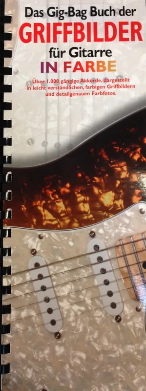 GRAHL Das Gig-Bag Buch der Griffbilder in Farbe Über 1000 gängige Akkorde... Finale Aktion