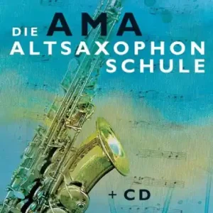 Kostenloser Versand AMA Die Ama-Altsaxophonschule /CD, M. Petzold Die Grundlagen für das Altsaxophonspiel