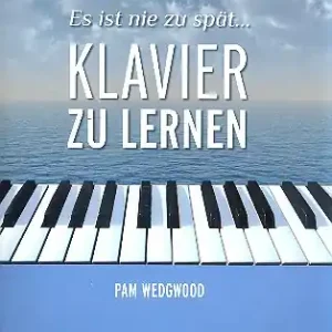 Kostenloser Versand GRAHL Es ist nie zu spät Klavier zu lernen /CD Wedgwood, Pamela / Faber Music Ltd.
