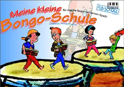 AMA Meine kleine Bongoschule, C. Hinterthaner So macht Trommel lernen Spaß Kostenloser Rückversand