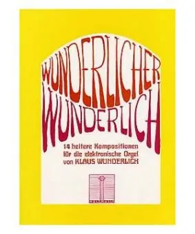 Wunderlich Klaus WUNDERLICHER WUNDERLICH für E-Orgel Beliebt