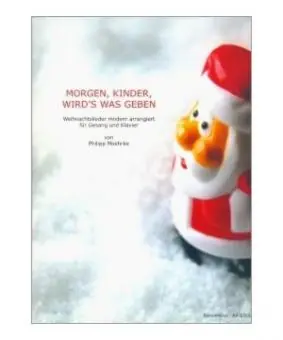 Moehrke, P. Morgen, Kinder, wird's was geben Nur Heute