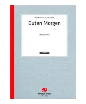 Guten Morgen Marsch-Polka v.Joze Burnik Neue Ware
